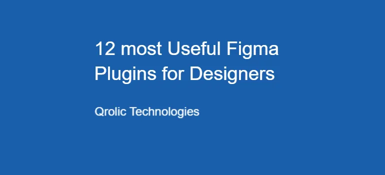 12 most Useful Figma Plugins for Designers