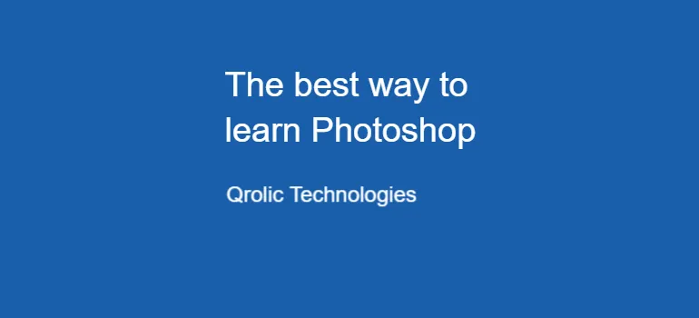The best way to learn Photoshop