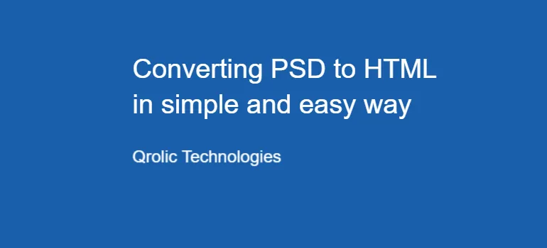 Converting PSD to HTML in simple and easy way