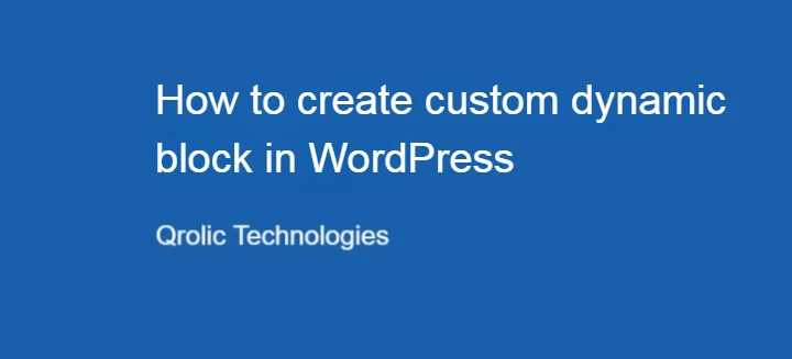 How to create custom dynamic block in wordpress