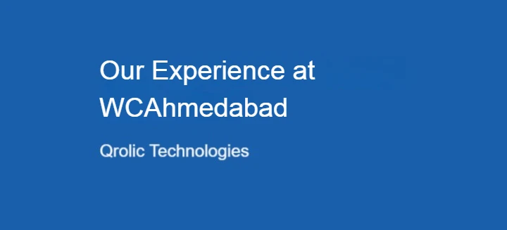 Our Experience at WCAhmedabad