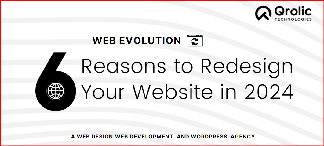 Web Evolution: 6 Reasons to Redesign Your Website in 2024